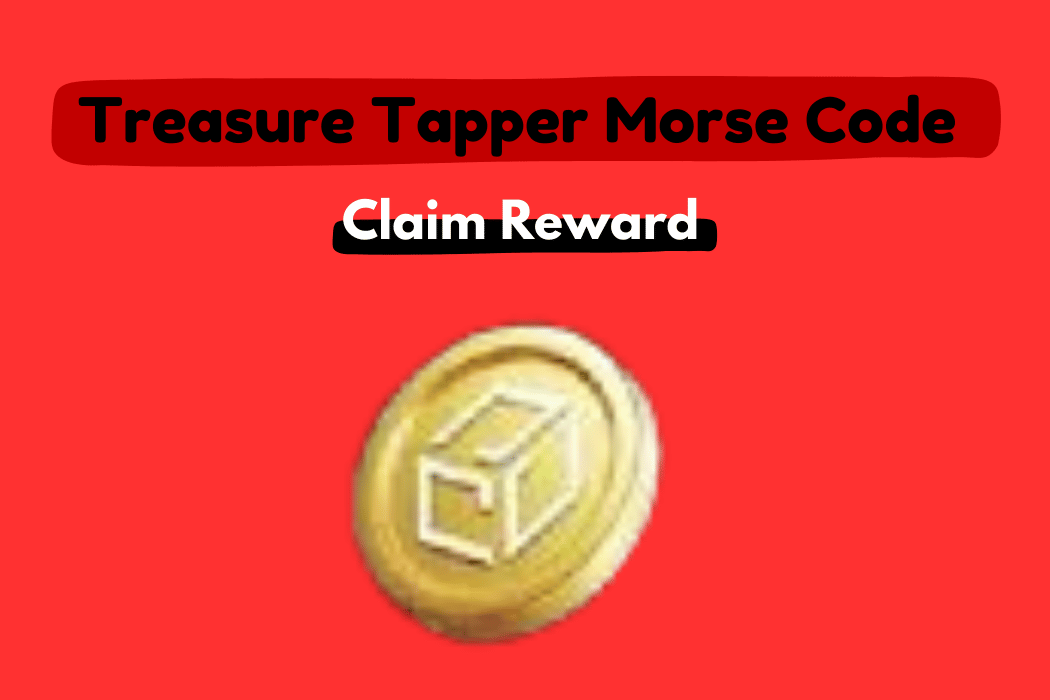 Treasure Tapper Morse Code